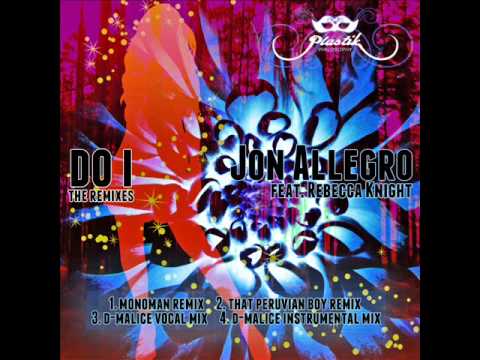 Jon Allegro feat  Rebecca Knight   Do I D Malice Vocal Mix