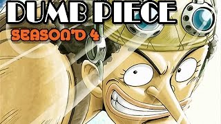 Dumb Piece [One Piece Abridged] - Season'd 4
