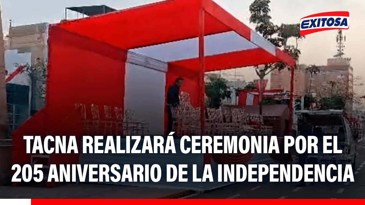 🔴🔵 Ciudad heroica realizará ceremonia por el 205 aniversario de la Independencia del Perú