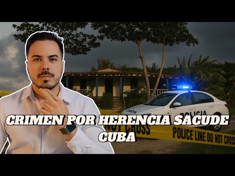 Crimen en Cuba: Tío dispara contra su sobrino en una brutal disputa familiar por tierras