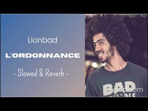 Lionbad - L'ordonnance  (Ｓｌｏｗｅｄ ＆ Ｒｅｖｅｒｂ)