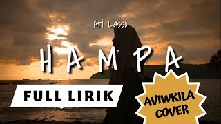 Download lagu HAMPA- ARI LASSO COVER BY AVIWKILA (LIRIK) mp3 Download lagu HAMPA- ARI LASSO COVER BY AVIWKILA (LIRIK) mp3