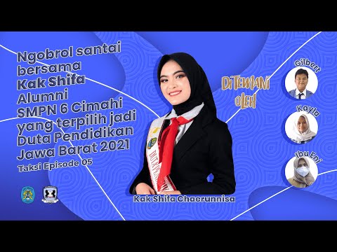 Ngobrol Santai bersama Duta Pendidikan Jawa Barat Tahun 2021 [#TaksiEps05]