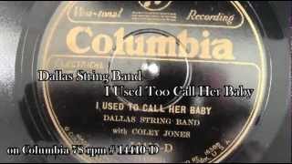 Original 78 rpm by The Dallas String Band - I Used Too Call Her Baby from 1928 -Blues