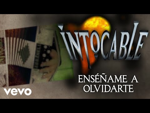 Ensename a olvidarte - Intocable