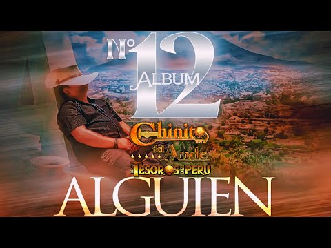 ♫ "Alguien" - Chinito Del Ande 💿 MegaMix Álbum Completo - 2025 [1 Hora] 🔥 Enganchado