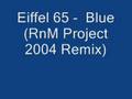 Eiffel 65 - Blue (RnM Project 2004 Remix) DANCE ...