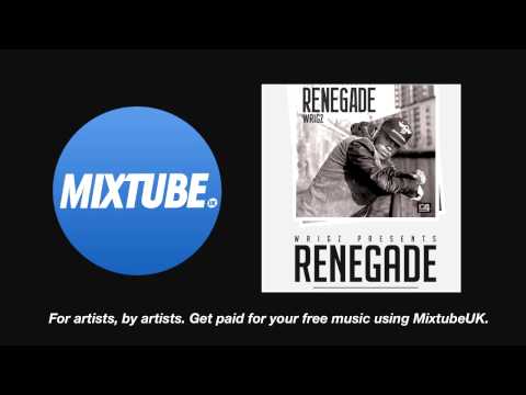 Wrigz - Every Single Day FT SBD [Renegade Mixtape]