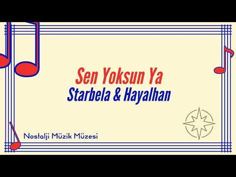 Starbela & Hayalhan - Sen Yoksun Ya - Nostalji Müzik Müzesi