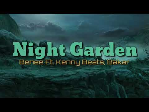 Benee Ft. Kenny Beats, Bakar | Night Garden (Lyrics)