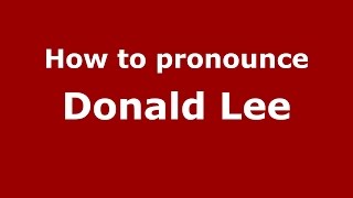 How to pronounce Donald Lee