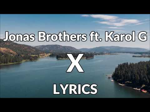 Jonas Brothers - X (Lyrics) Ft. Karol G