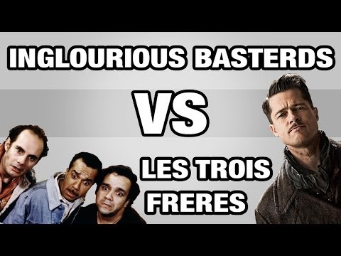 Inglourious Basterds VS Les Trois Frères - WTM