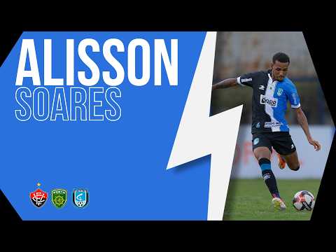 HIGHLIGHTS ALISSON SOARES