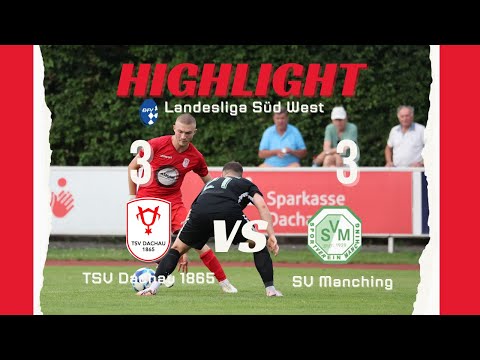 TSV Dachau 1865 vs. SV Manching Highlights I LANDESLIGA SÜDWEST 3. Spieltag I Saison 24/25
