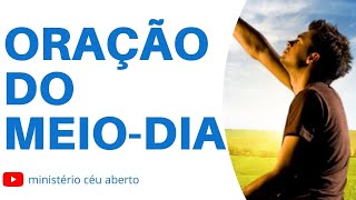 ORAÇÃO DO MEIO-DIA | LIVRAMENTO | 25 DE JANEIRO