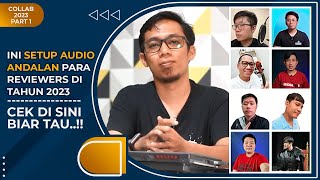 40rb Sampai Jutaan, Setup Audio Andalan Reviewer Indonesia | Collab 2023 Part 1 | Vindtech Review