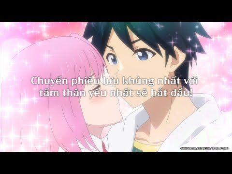 Trailer - Mặc dù chỉ cấp độ 1 nhưng vì có kỹ năng độc nhất nên tôi là người mạnh nhất [Việt sub]