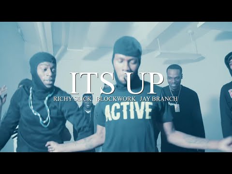 Richy Slick x BlockWork x Jay Branch - Its Up (Shot by CPD Films) (Prod by Zito)