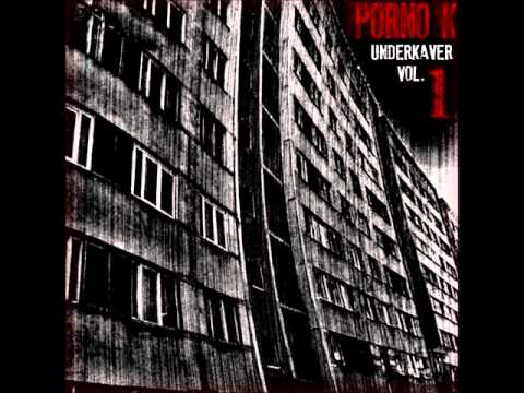 PORNO K - DER ANÄSTHESIST (FEAT. HTC) UNDERKAVER VOL.1