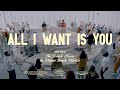 All I Want is You