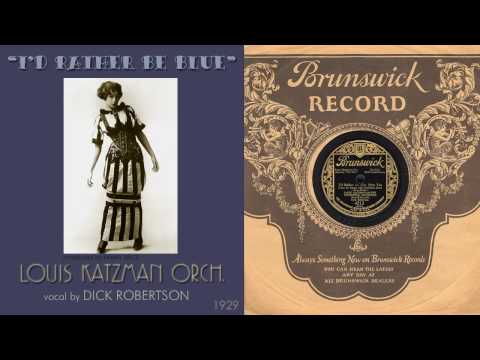1929, I'd Rather be Blue, Louis Katzman Orch. HD 78rpm