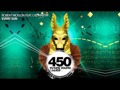 Robert Nickson feat Cat Martin - Every Sun (FSOE 450 Compilation)