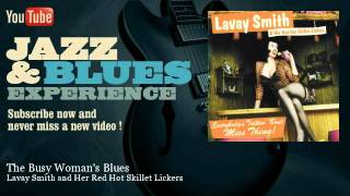 Lavay Smith and Her Red Hot Skillet Lickers - The Busy Woman's Blues