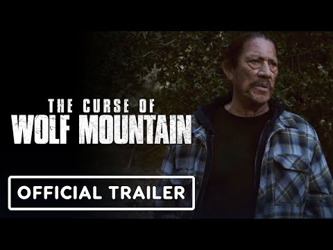 The Curse Of Wolf Mountain - Official Trailer (2023) Danny Trejo