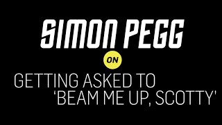 Does Simon Pegg Get Sick Of Hearing "Beam Me Up Scotty?"