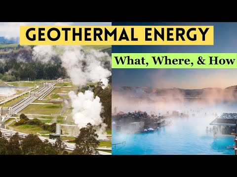Geothermal Energy: What, Where, & How