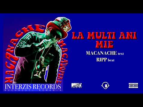 Macanache - La Multi Ani Mie
