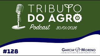 Podcast Tributo do Agro #128