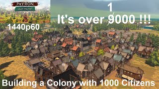 Patron - City Builder - Building a Colony with over 1000 Citizens - No Commentary