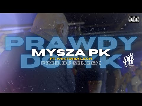 MYSZA PK - PRAWDY DOTYK (FEAT. WIKTORIA LECH) PROD. DJ GONDEK
