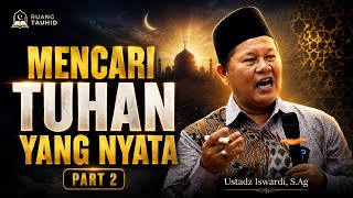 Download lagu KENALI ALLAH YANG BENAR-BENAR NYATA Part 2/3 | Kajian Tauhid| Ustadz Iswardi, S.Ag mp3