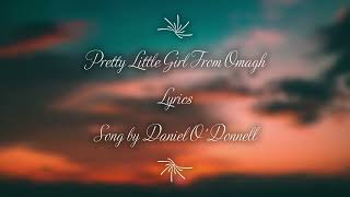 Daniel O&#39;Donnell - Pretty Little Girl from Omagh Lyrics