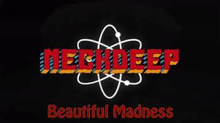 Neck Deep - Beautiful Madness (Bonus Track) Lyrics