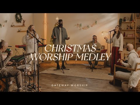 Christmas Worship Medley | Gateway Worship