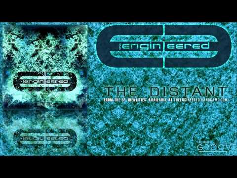 The Engineered - The Distant