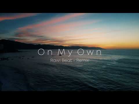 Dj Slow Remix !!! Rawi Beat - On My Own - ( Slow Remix )