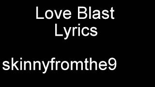 skinnyfromthe9 ''Love Blast'' (Lyrics)