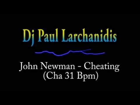 Dj PaulLarchanidis Vs John Newman  - Cheating (Cha Cha 31 Bpm)