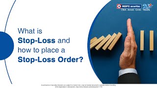 Everything You Need To Know About Stop-Loss Orders and How They Work. | HDFC securities