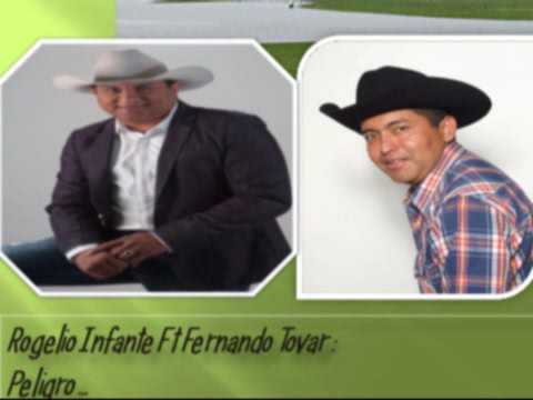 Rogelio Infante ft Fernando Tovar Peligro 2016