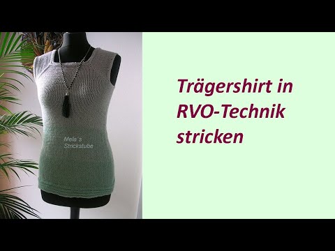 Ragmela 11 - Trägershirt in RVO-Technik stricken