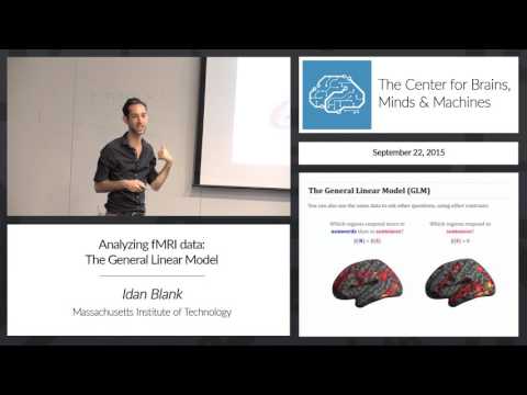 9.71 - 9-22-2015 - Idan Blank (part 5): Analyzing fMRI data: The General Linear Model