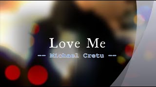 Love Me - Michael Cretu / with Lyrics