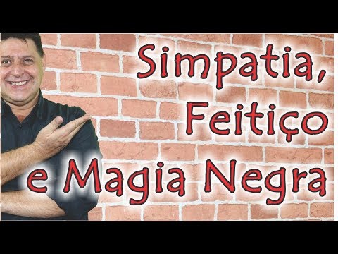 289 - Simpatia, Feitiço e Magia Negra