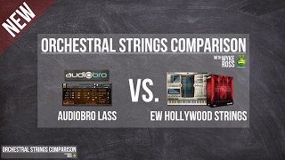 Video thumbnail for Orchestral Strings Comparison - Audiobro LASS vs. East West Hollywood Strings by Myke Ross
